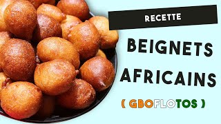 RECETTE  BEIGNETS AFRICAINS OU GBOFLOTOS [upl. by Caralie656]