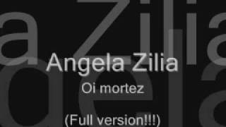 Angela Zilia  Oi mortez full original audio version [upl. by Kudva947]