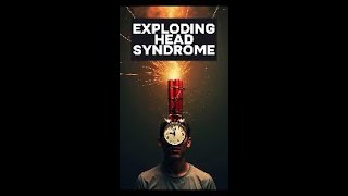 💥 Hear Explosions in Your Sleep The Shocking Truth Behind Exploding Head Syndrome 🧠 [upl. by Orgalim]