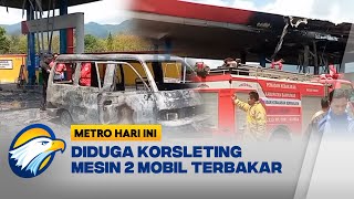 2 Mobil Terbakar Di SPBU Diduga Akibat Korsleting Pada Mesin  Metro Hari Ini [upl. by Suirradal]