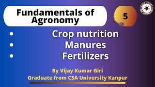 Lecture 5 Fundamentals of Agronomy for BSc Agriculture Crop Nutrition Manures Fertilizers [upl. by Oiram13]