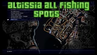 Final Fantasy 15 Altissia All Fishing Spots [upl. by Furmark875]