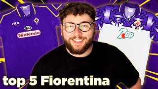 TOP 5 FIORENTINA SHIRTS OF ALL TIME [upl. by Veronika]