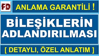 BİLEŞİKLERİN ADLANDIRILMASI 13dk da  DETAYLI ÖZEL ANLATIM  ANLAMA GARANTİLİ [upl. by Almeta]