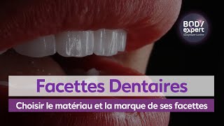 SOINS DENTAIRES  🦷 Choisir le matériau et la marque de ses facettes dentaires  BODYEXPERT [upl. by Elodie955]