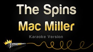 Mac Miller  The Spins Karaoke Version [upl. by Annael9]