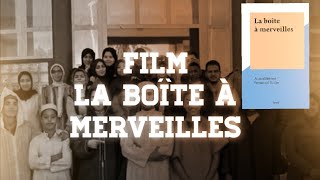 Film La Boîte à merveilles  Lycée qualifiant Ennacer  فيلم صندوق العجائب الثانوية التأهيلية النصر [upl. by Yahska]