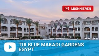 TUI Blue Makadi Gardens Hurghada  Egypt [upl. by Eelik]