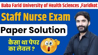 BFUHS BABA FARID UNIVERSITY OF HEALTH SCIENCES FARIDKOT Staff Nurse  Paper Solution amp Answer Key [upl. by Ayikahs]