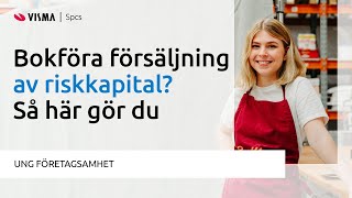 Bokföra försäljning av riskkapital Så här gör du [upl. by Aubert]