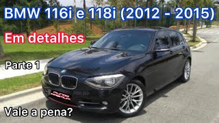 BMW 118i e 116i em detalhes  Vale a pena Parte 1  problemas mais comuns  Mundo Premium [upl. by Aneleasor]