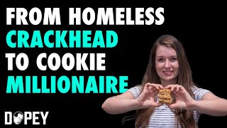 From Homeless Crackhead to Cookie Millionaire [upl. by Schaffel]