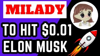 MILADY MEME COIN TO HIT 001 MILADY MEME COIN NEWS MILADYCOIN PRICE PREDICTION AND ANALYSIS [upl. by Lynnette]