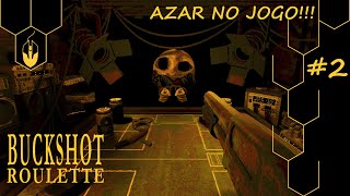 AZAR NO JOGO  Buckshot Roulette [upl. by Ecnerual393]