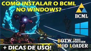 COMO INSTALAR O BCML NO WINDOWS DICAS DE USO  ZELDA BOTW CROSSPLATFORM MOD LOADER  TUTORIAL [upl. by Rosie]