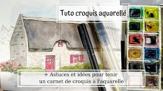 Croquis aquarellé tuto  astuces et idées pour carnet de croquis à laquarelle [upl. by Egidio]