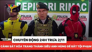 Chuyển động 24h trưa 211 Cảnh sát hóa trang thành siêu anh hùng để bắt tội phạm ma túy [upl. by Kurr4]