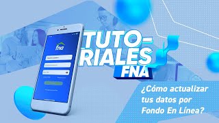 Tutoriales FNA ¿Cómo actualizar tus datos por Fondo En Línea [upl. by Aenert]