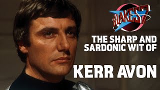 The Sharp and Sardonic Wit of Kerr Avon  Blakes 7 [upl. by Daniels]