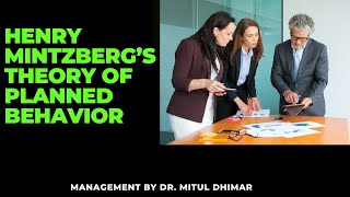 Henry Mintzberg’s Theory of Planned Behavior with examples [upl. by Ocer856]