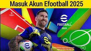 Cara Login Akun efootball 2025  Daftar ID Konami efootball Mobile [upl. by Lekram]