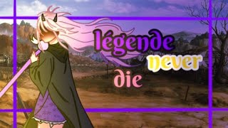 Gacha life GLMNLegends Never Die [upl. by Gorlin700]