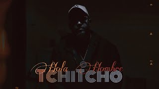 Tchitcho  Hola  Hombre  Clip Officiel [upl. by Colbert]