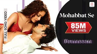 Mohabbat Se Zyada Full Video  GumnaamDino Morea MahimaUdit Narayan Shreya Ghoshal [upl. by Norok]