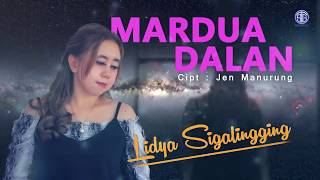 MARDUA DALAN Official Video Lirik  Lidya Sigalingging [upl. by Yssak858]