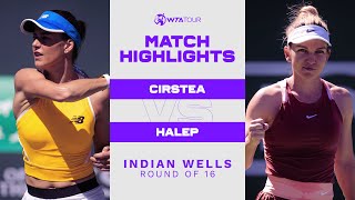 Sorana Cirstea vs Simona Halep  2022 Indian Wells Round of 16  WTA Match Highlights [upl. by Sivart56]