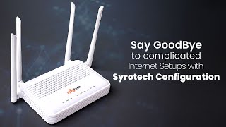 How to Configure Syrotech ONT for HighSpeed Internet StepbyStep Guide [upl. by Bailar341]