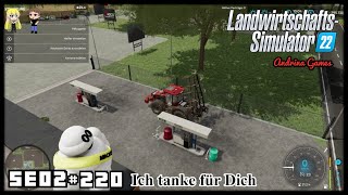 LandwirtschaftsSimulator 22 SE02 220 Ich tanke für Dich Deutsch german Gameplay [upl. by Nelly]