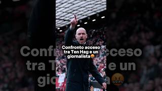 Confronto acceso tra Ten Hag e un giornalista in conferenza stampa🤯 calcio premierleague [upl. by Aiblis]