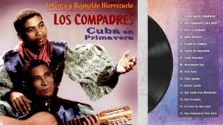 Los Compadres De Cuba Exitos Del Recuerdo  20 Exitos De Los Compadres  Los Compadres De Cuba Mix [upl. by Garbe]