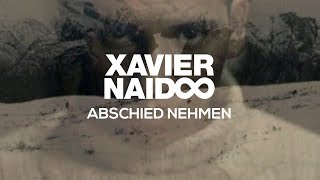 Xavier Naidoo  Abschied nehmen Official Video [upl. by Ecikram]