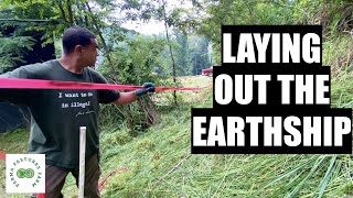 Earthship VLOG Pt 2  Laying Out The Earthship [upl. by Harp]