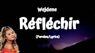 Wejdene  Réfléchir ParolesLyrics [upl. by Debby]