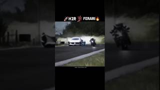 NINJAH2R vs FERRARI  The ULTIMATE Hypercar Showdown 🚀☄️🥶 [upl. by Goff]