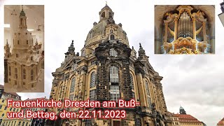 Frauenkirche Dresden zum Buß und Bettag am 22112023 [upl. by Euqinomad]