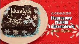 VLOGMAS 2017  Dzień 18  Ekspresowy piernik z mikrofalówki [upl. by Buyer]