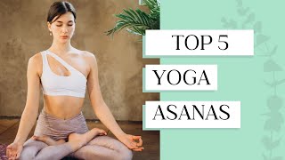 Top 5 Yoga Asanas  Yoga Asanas For Beginners  yoga [upl. by Politi752]