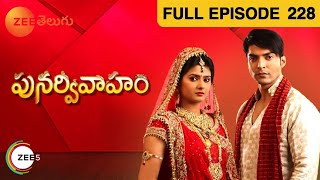 Punar Vivaaham  పునర్వివాహం  Telugu Serial  Full Episode  228  Kratika Sengar  Zee Telugu [upl. by Trofmoc836]