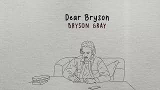 Bryson Gray  Dear Bryson Lyric Video [upl. by Cutty]