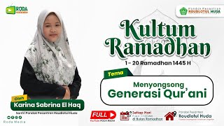 MENYONGSONG GENERASI QUR ANI  KARINA SABRINA EL HAQ  KULTUM RAMADHAN 2024 [upl. by Nahtonoj425]