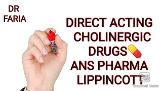 Direct Acting Cholinergic Drugs completevery easy description 😃 lippincott katzen pharmacology [upl. by Trilley]