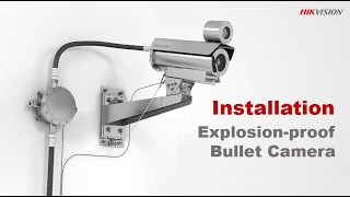 Explosion Proof Bullet Camera Installation Guidance [upl. by Notgnirrab39]