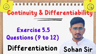 Exercise 55 Questions 9101112 Class 12th Continuity amp Differentiability New NCERT Solutions [upl. by Uoliram]