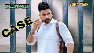 Case Sona Yaar Dhillon Preet Official Video  Latest Punjabi Songs 2020 [upl. by Aihsi118]