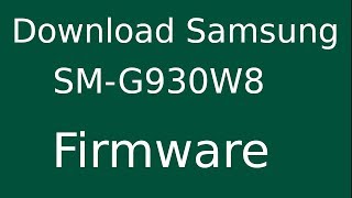 How To Download Samsung Galaxy S7 SMG930W8 Stock Firmware Flash File For Update Android Device [upl. by Astera]