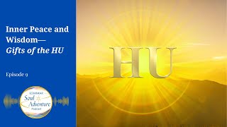 Inner Peace and Wisdom—Gifts of the HU [upl. by Staffan]